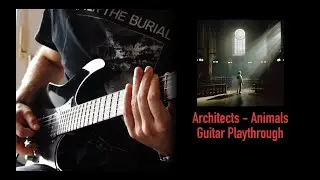 Architects - Animals (Guitar Playthrough)