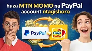 Fungura PayPal account ntagishoro ubikuze kuri MTN MOMO yawe korera amafaranga ntagishoro online 