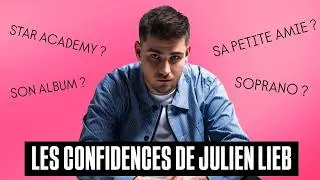 JULIEN LIEB SE CONFIE SUR SON ALBUM, LA STAR ACADEMY, SOPRANO ET SA PETITE AMIE !