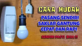 CARA MUDAH || PASANG SENDIRI SAKLAR GANTUNG DENGAN AMAN DAN RAPIH | PASTI BISA
