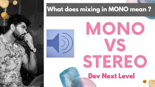 MONO vs STEREO - Dev Next Level