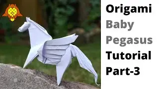 Origami Pegasus Tutorial Part-3 (Shubham Mathur)