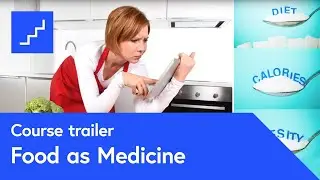 Food as Medicine  &ndash; free online course at futurelearn.com
