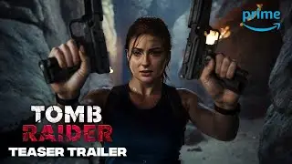 Лара Крофт: Расхитительница гробниц - тизер-трейлер | Софи Тернер | Prime Video