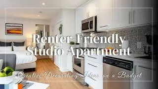 Renter-Friendly Studio Apartment: Creative Decorating Ideas on a Budget