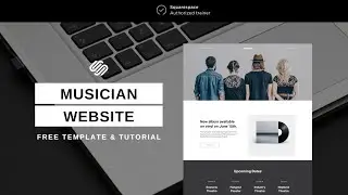 Squarespace Tutorial for Beginners (MUSICIAN template)