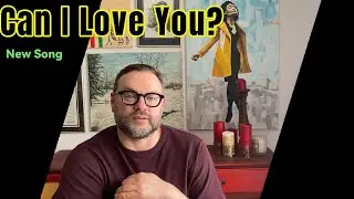 Can I Love You - a song full of questions