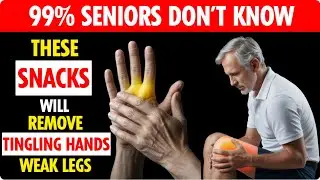 Goodbye Tingling Hands & Weak Legs After 50 : 8 Collagen Snacks Doctors Recommend #seniorhealth
