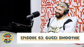 Chito Vera Podcast Episode 63: Gucci Smoothie - Daniel Bradshaw - Streetx