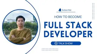 Làm thế nào để trở thành 1 FULL STACK DEVELOPER?