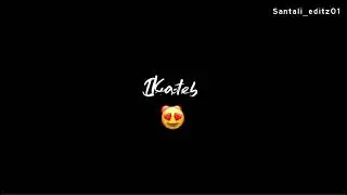 Santali Black Screen Lyrics Status video sad 🥺💔☘️🥀😭