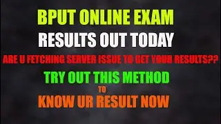 How to get BPUT final year online exam results || Server issue?? || Here the solution