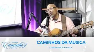 EP #60 | Ailton Nova Face | Caminhos da M&uacute;sica