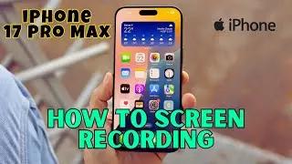 Как записывать экран на iPhone 17 Pro Max 2026