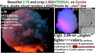 Beautiful 2.79 and crap 2.80|INTERNAL vs CyclesPrg-s. broke cloud renders LIGHTS/cols by &bdquo;new&rdquo; line