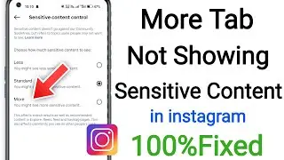 Fix Instagram More Option Not Showing on Sensitive Content Control