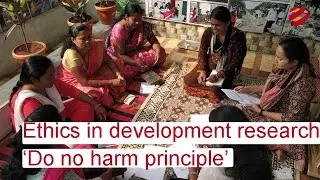 'Do No Harm' Principle for Research Staff Members I Ethics in Development Research I Global South