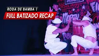 Full Batizado Recap | Roda De Bamba 1