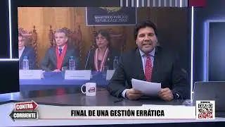 Contra Corriente - ENE 23 - 3/3 - FINAL DE UNA GESTIÓN ERRÁTICA | Willax