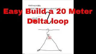 Build a Easy 20 Meter Delta Loop  part antenna on Ground  How did it do