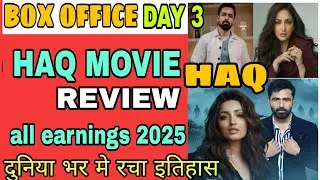 Haq: The $100 Million Box Office Breakthrough That Changed Bollywood Forever