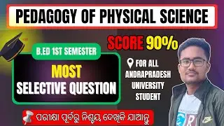 SELECTIVE QUESTIONS || PEDAGOGY OF PHYSICAL SCIENCE || B.ED 1ST SEMESTER  #exam #important #new #job