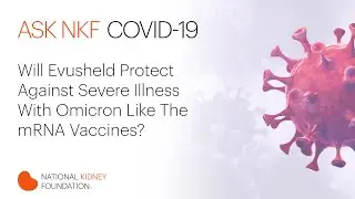 Will Evusheld Protect Against Severe Illness With Omicron Like The mRNA Vaccines?