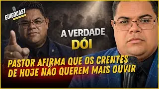 PASTOR MAURICIO SILVA AFIRMA QUE OS CRENTE DE HOJE N&Atilde;O QUEREM MAIS OUVIR A VERDADE I GUIGOCAST