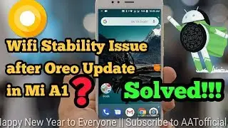 Mi A1 wifi issue after Android Oreo Update Solved!!!