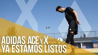 adidas Ace y X // En Soloporteros ya estamos listos