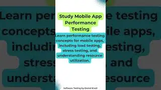 Study Mobile App Performance Testing #softwaretesting #mobiletesting
