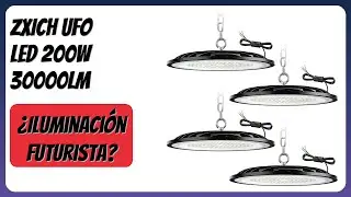 RESE&Ntilde;A (2026) : ZXICH UFO LED 200W 30000LM. DETALLES