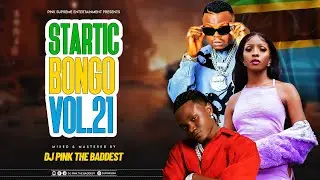 DJ PINK THE BADDEST - STARTIC BONGO VIDEO MIX VOL.21 | ALIKIBA | MBOSSO | HARMONIZE |  MARIOO