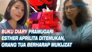 Buku Diary Pramugari Esther Aprilita Ditemukan, Orang Tua Berharap Mukijzat