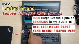 Review dan Unboxing Laptop Bekas Lenovo Thinkpad X260 Core i5 SSD
