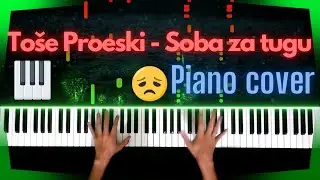 Toše Proeski - Soba za tugu, piano cover 🎼🎹
