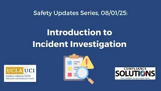 August 2025 Safety Updates: Introduction to Incident Investigation