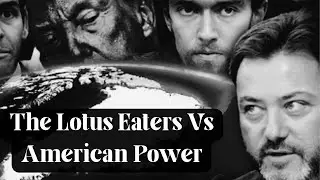 The Lotus Eaters And American Power