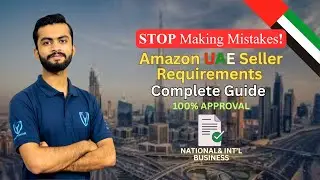 Amazon UAE Seller Account Requirements (2025-26): 100% Approval Guide for National & Int'l Sellers