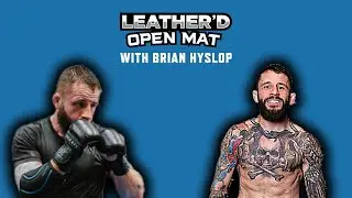 Leather'd Open Mat with Brian Hyslop