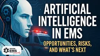 Is AI a partner in EMS &mdash; or its unpredictable coworker? | Inside EMS