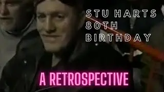 Stu Harts 80th Birthday: A Retrospective
