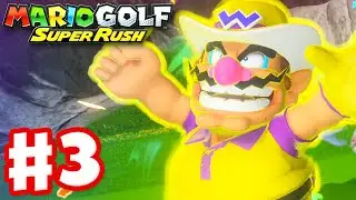 Mario Golf: Super Rush &mdash; прохождение игры, часть 3 &mdash; XC Golf и Wario! (Nintendo Switch)
