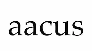 How to Pronounce aacus