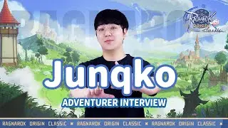 Ragnarok Origin Classic | Adventurers' Interview, Junqko