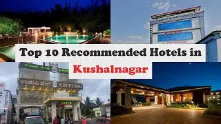 Top 10 Recommended Hotels In Kushalnagar | Best Hotels In Kushalnagar