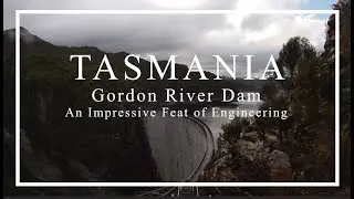 TASMANIA - Gordon River Dam Wall - Trippin Around Aus