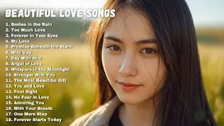 Beautiful Love Songs Playlist 💘 | 'Smiles in the raind' to 'With You' | Love Ballads
