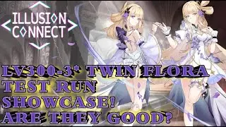 Lv300 3-star Twin Flora Test Run Showcase! Are they Good? [illusion connect]