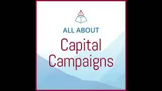 Capital Campaign Quiet Phase&hellip; is it really quiet?